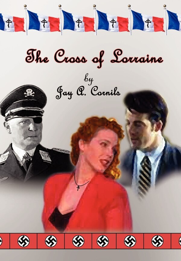 The Cross of Lorraine by Jay A Cornils, Hardcover | Indigo Chapters