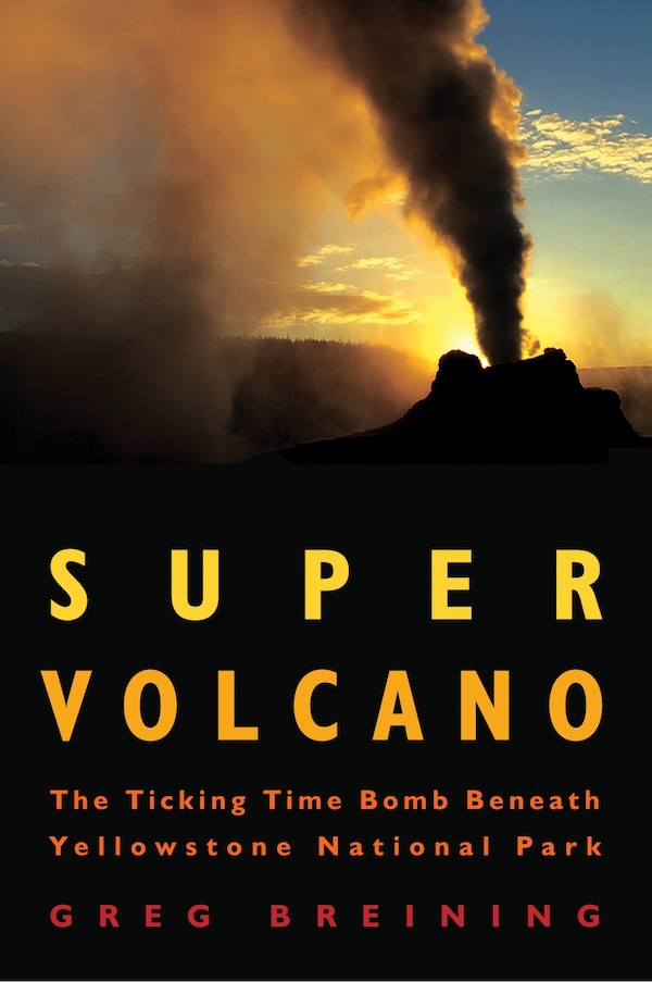 Super Volcano by Greg Breining, Paperback | Indigo Chapters