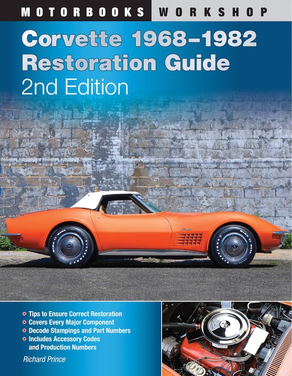Corvette 1968-1982 Restoration Guide 2nd Edition by Richard Prince, Paperback | Indigo Chapters