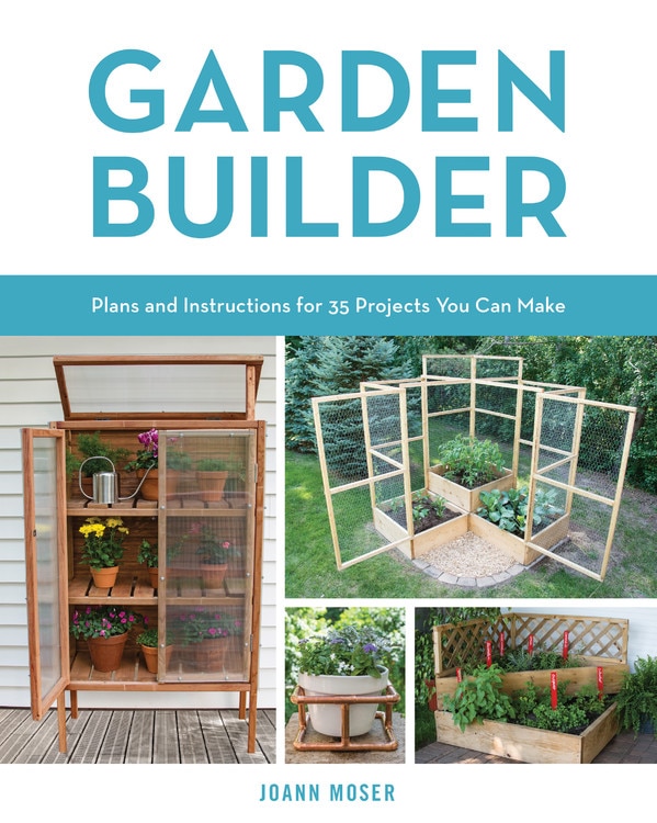 Garden Builder by Joann Moser, Paperback | Indigo Chapters