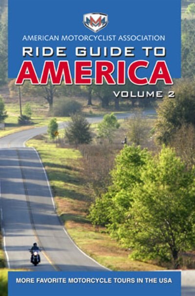 Ama Ride Guide To America Volume 2 by American Motorcyclist Association, Paperback | Indigo Chapters