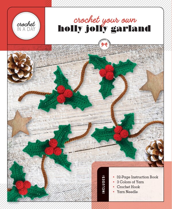 Crochet Your Own Holly Jolly Garland by Katalin Galusz, Hardcover | Indigo Chapters