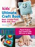 Kids' Ultimate Craft Book by Editors Of Quarry Books, Paperback | Indigo Chapters