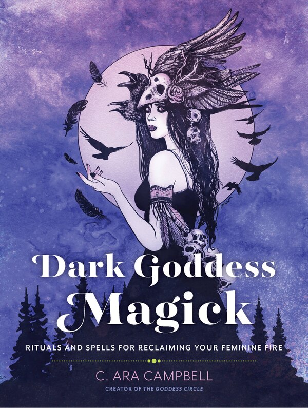 Dark Goddess Magick by C. Ara Campbell, Paperback | Indigo Chapters