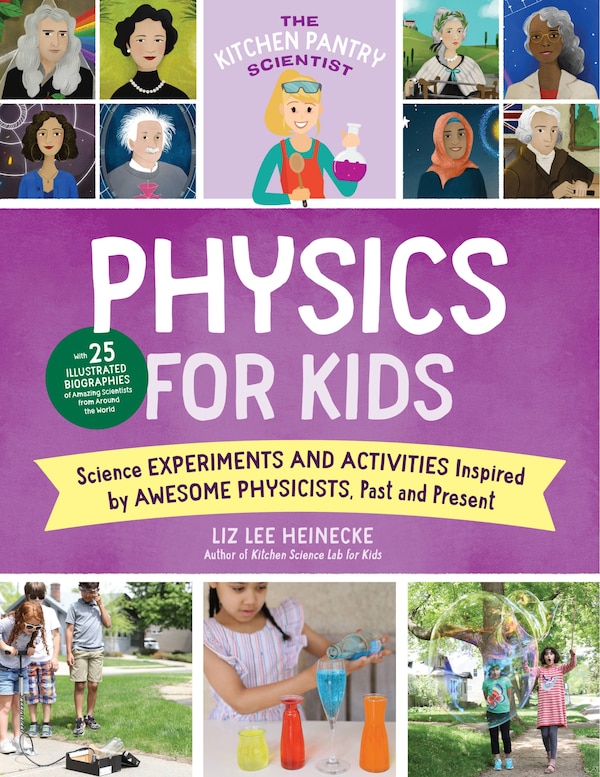 The Kitchen Pantry Scientist Physics for Kids by Liz Lee Heinecke, Paperback | Indigo Chapters