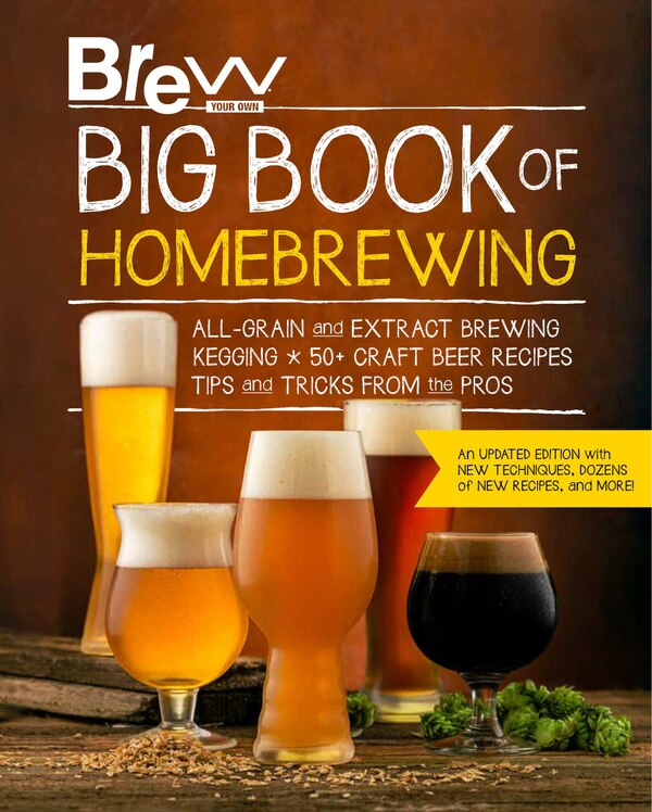 Brew Your Own Big Book Of Homebrewing Updated Edition, Paperback | Indigo Chapters