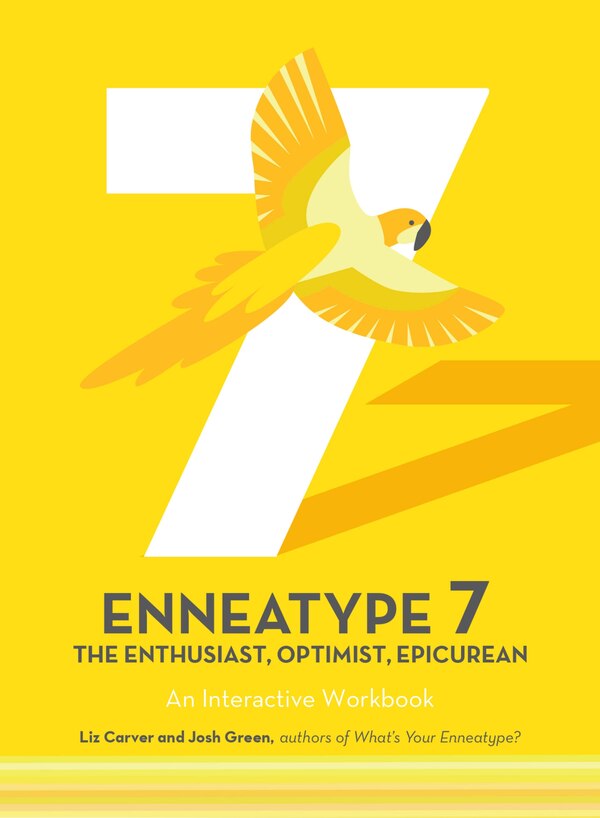 Enneatype 7: The Enthusiast Optimist Epicurean by Liz Carver, Paperback | Indigo Chapters