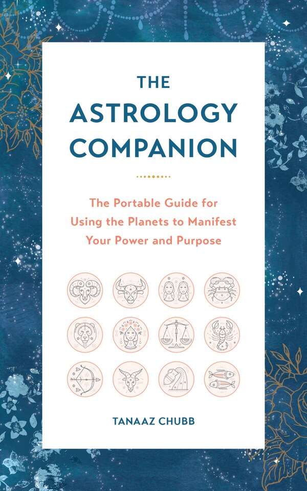 The Astrology Companion by Tanaaz Chubb, Paper over Board | Indigo Chapters