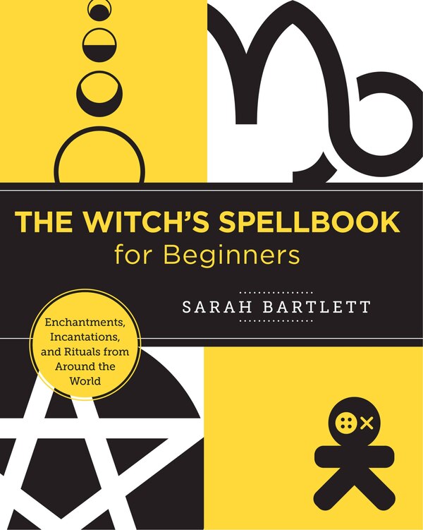 The Witch's Spellbook for Beginners by Sarah Bartlett, Paperback | Indigo Chapters