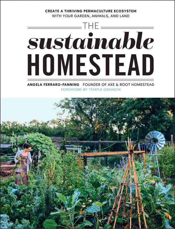 The Sustainable Homestead by Angela Ferraro-fanning, Paperback | Indigo Chapters