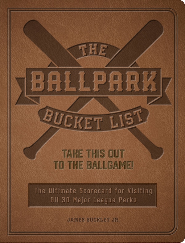 The Ballpark Bucket List by James Buckley, Paperback | Indigo Chapters