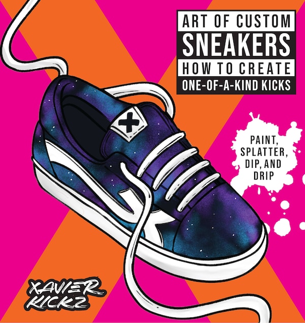 Art of Custom Sneakers by Xavier Crews, Paperback | Indigo Chapters