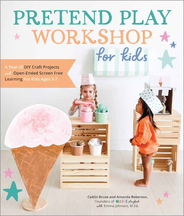 Pretend Play Workshop for Kids by Caitlin Kruse, Paperback | Indigo Chapters