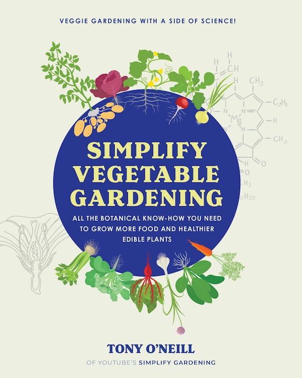 Simplify Vegetable Gardening by Tony O'neill, Paperback | Indigo Chapters