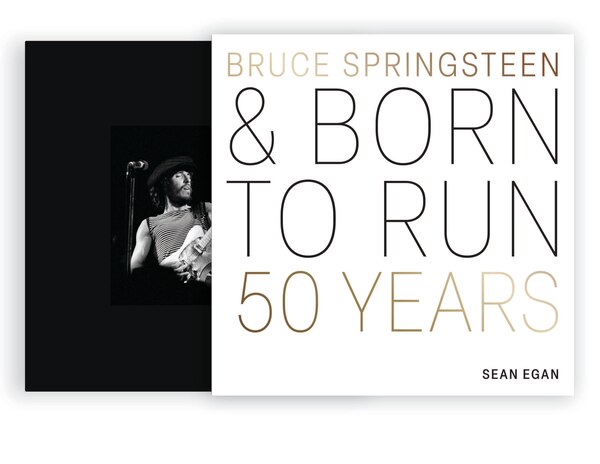 Bruce Springsteen and Born to Run by Sean Egan, Hardcover | Indigo Chapters
