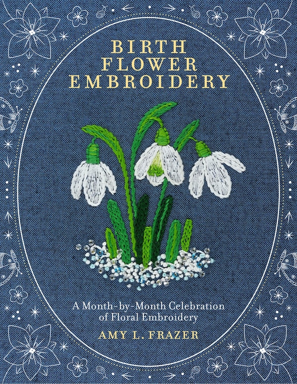 Birth Flower Embroidery by Amy L. Frazer, Paperback | Indigo Chapters