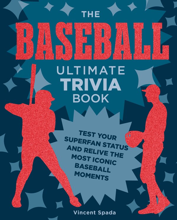 The Baseball Ultimate Trivia Book by Vincent Spada, Paperback | Indigo Chapters
