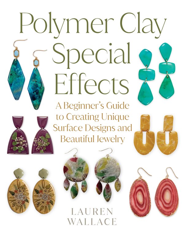 Polymer Clay Special Effects by Lauren Wallace, Paperback | Indigo Chapters