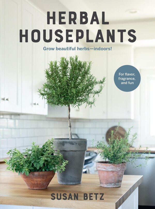 Herbal Houseplants by Susan Betz, Paperback | Indigo Chapters