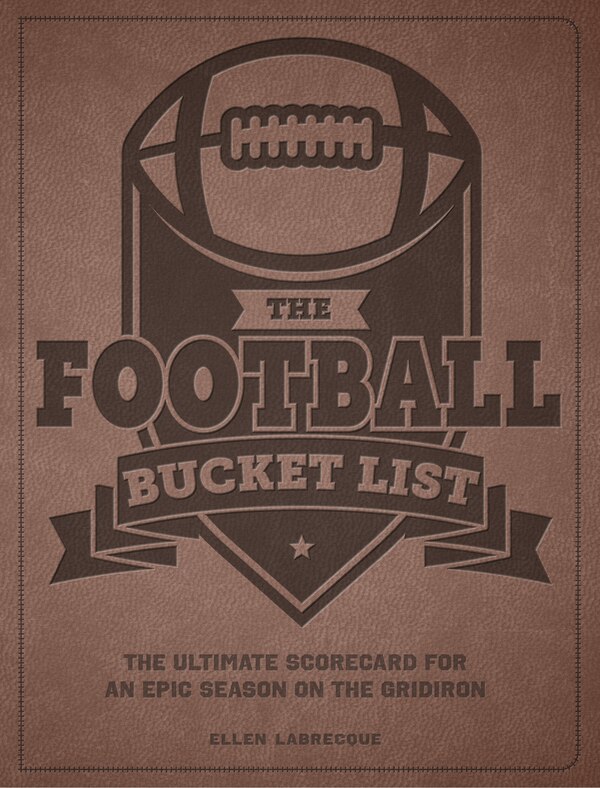 The Football Bucket List by Ellen Labrecque, Paperback | Indigo Chapters