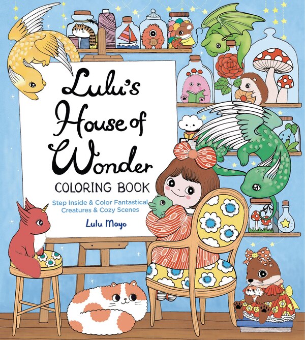Lulu's House of Wonder Coloring Book by Lulu Mayo, Paperback | Indigo Chapters