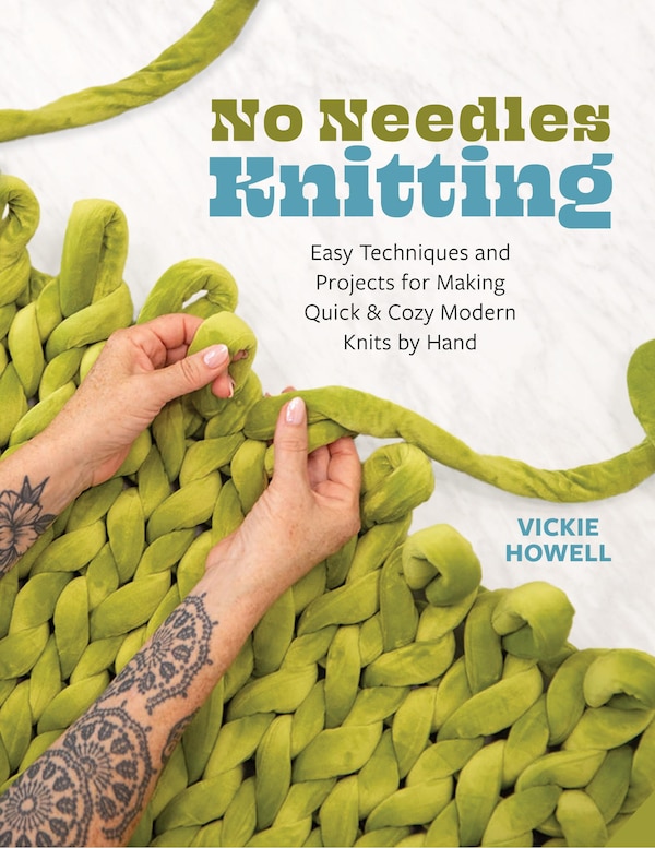 No Needles Knitting by Vickie Howell, Paperback | Indigo Chapters