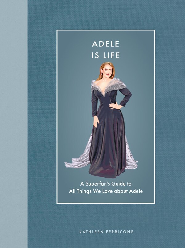 Adele Is Life by Kathleen Perricone, Paper over Board | Indigo Chapters