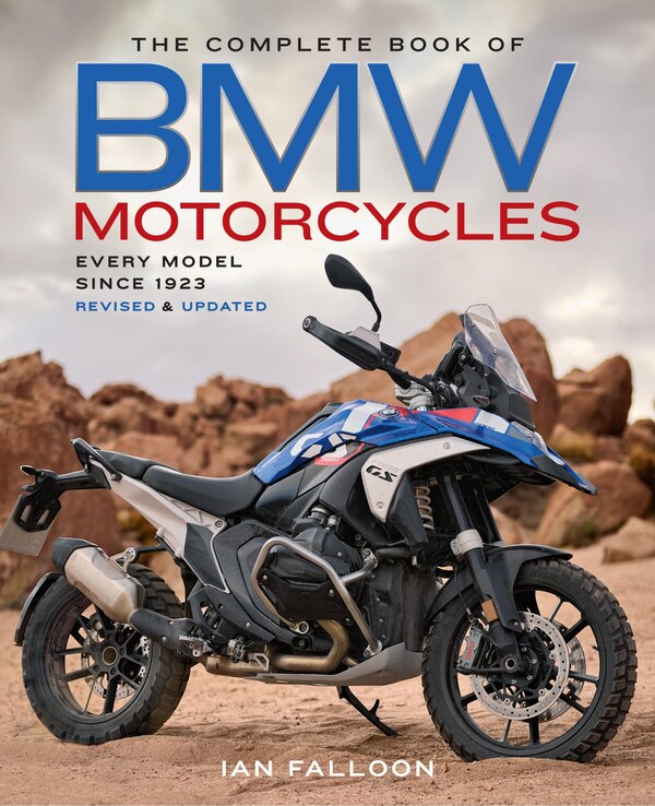 The Complete Book of BMW Motorcycles 3rd Edition by Ian Falloon, Hardcover | Indigo Chapters