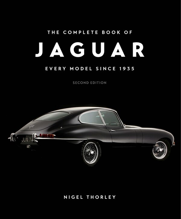 The Complete Book of Jaguar by Nigel Thorley, Hardcover | Indigo Chapters