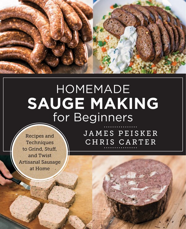 Homemade Sausage Making for Beginners by Chris Carter, Paperback | Indigo Chapters