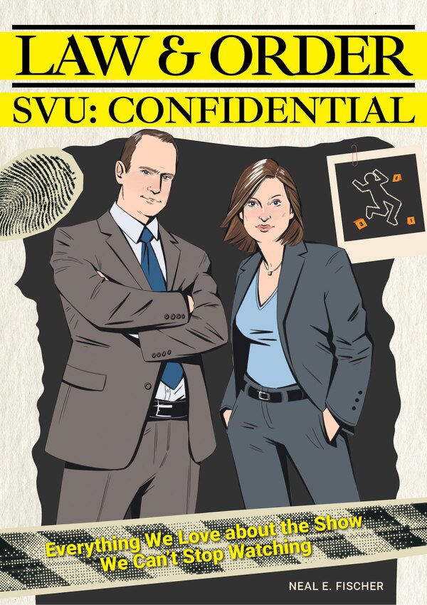 Law & Order SVU: Confidential by Neal E. Fischer, Hardcover | Indigo Chapters