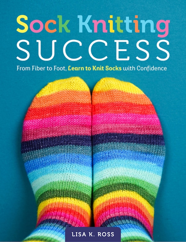 Sock Knitting Success by Lisa K. Ross, Paperback | Indigo Chapters