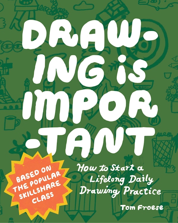 Drawing Is Important by Tom Froese, Paperback | Indigo Chapters