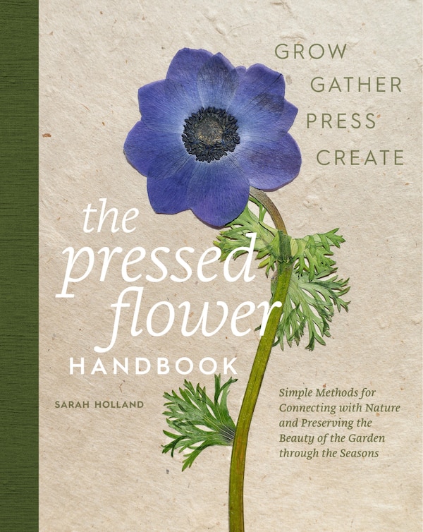 The Pressed Flower Handbook by Sarah Holland, Paper over Board | Indigo Chapters