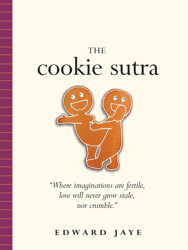 The Cookie Sutra by Edward Jaye, Paperback | Indigo Chapters
