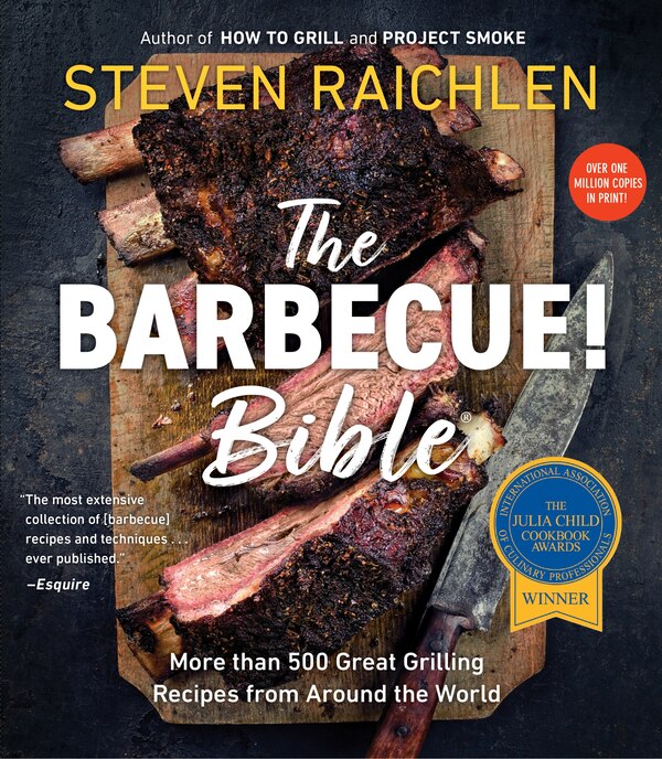 The Barbecue Bible by Steven Raichlen, Paperback | Indigo Chapters