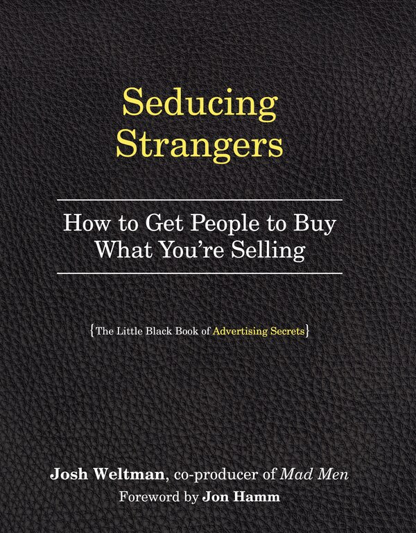Seducing Strangers by Josh Weltman, Paperback | Indigo Chapters