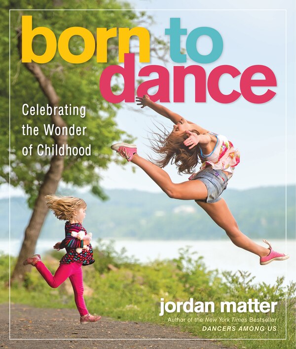 Born To Dance by Jordan Matter, Paperback | Indigo Chapters