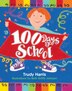 100 Days Of School by Trudy Harris, Paperback | Indigo Chapters