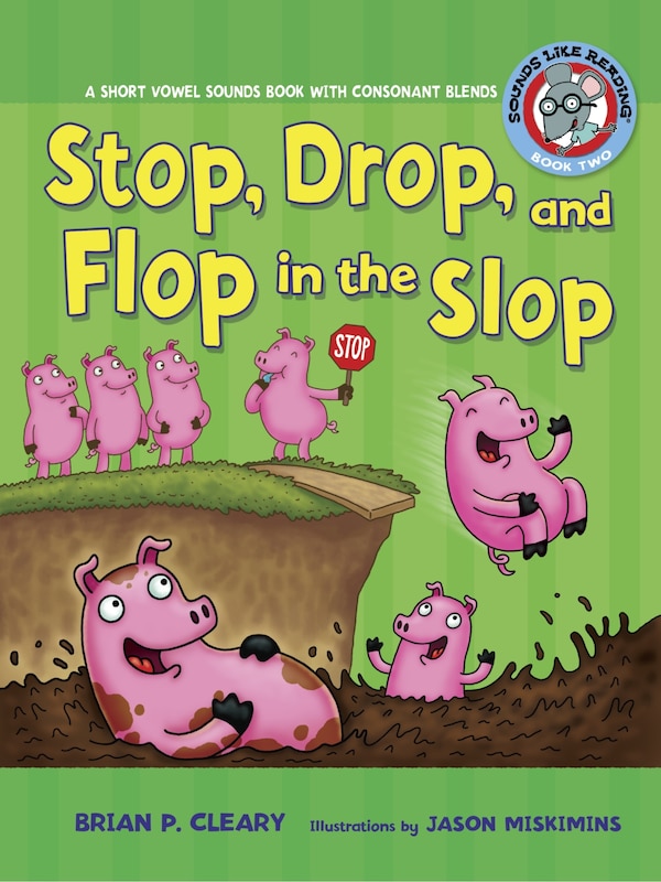 Stop Drop And Flop In The Slop by Brian P. Cleary, Paperback | Indigo Chapters