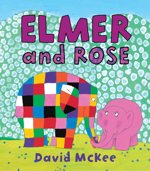 Elmer And Rose by David Mckee, Hardcover | Indigo Chapters