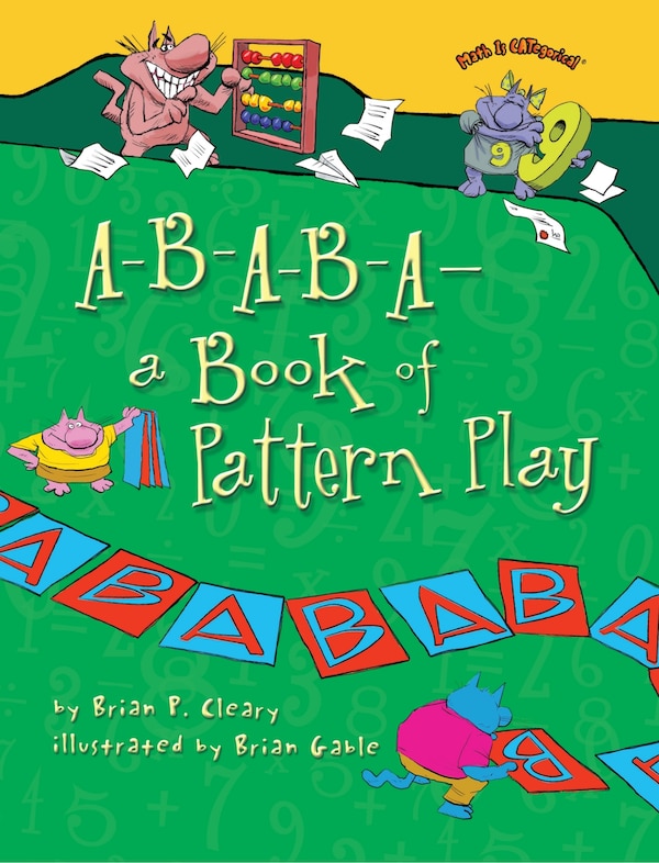 A-B-A-B-A—a Book of Pattern Play by Brian P. Cleary, Paperback | Indigo Chapters