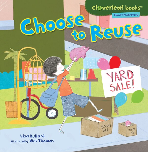 Choose to Reuse by Lisa Bullard, Paperback | Indigo Chapters