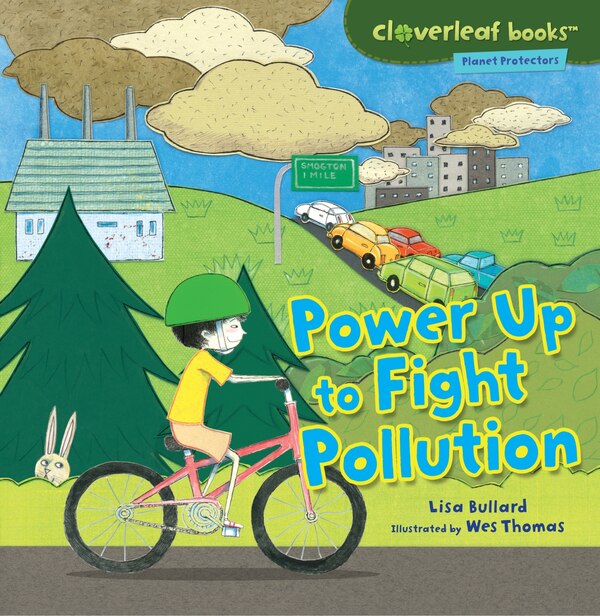 Power Up to Fight Pollution by Lisa Bullard, Paperback | Indigo Chapters