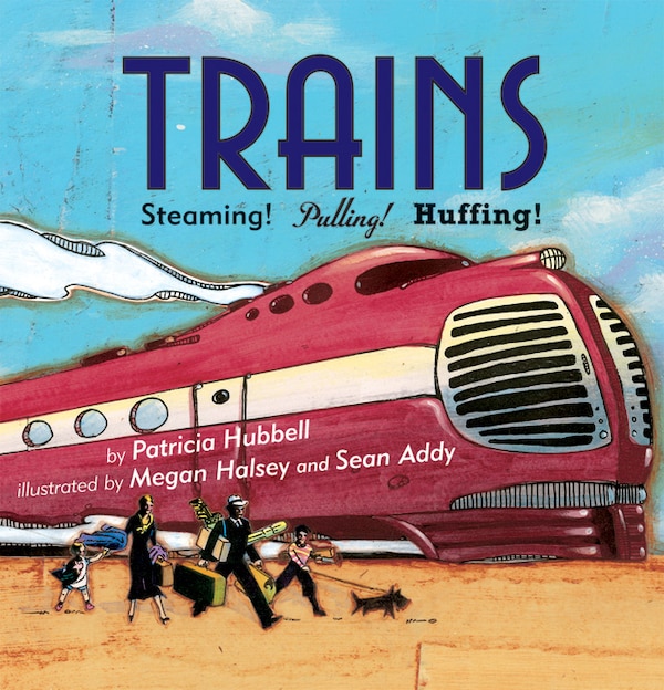 Trains by Patricia Hubbell, Paperback | Indigo Chapters