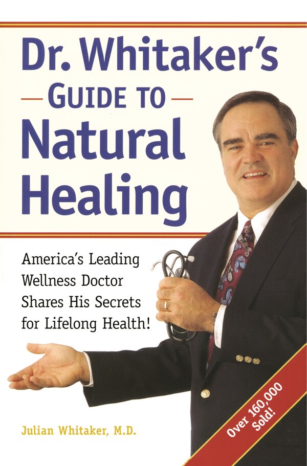 Dr. Whitaker's Guide To Natural Healing by Julian Whitaker, Paperback | Indigo Chapters