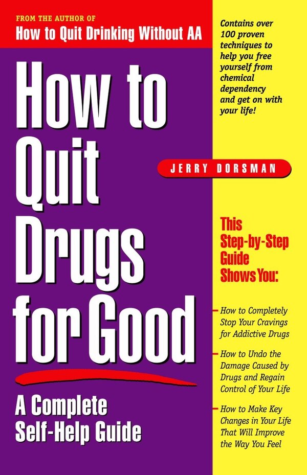 How To Quit Drugs For Good by Jerry Dorsman, Paperback | Indigo Chapters