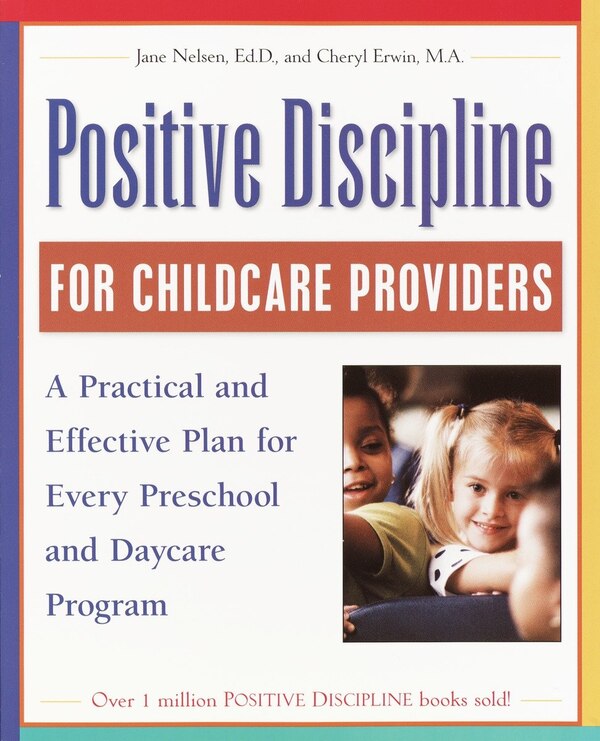 Positive Discipline for Childcare Providers by Jane Nelsen, Paperback | Indigo Chapters