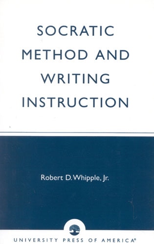 Socratic Method and Writing Instruction by Whipple, Paperback | Indigo Chapters