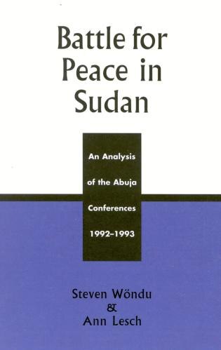 Battle for Peace in Sudan by Steven Wöndu, Hardcover | Indigo Chapters